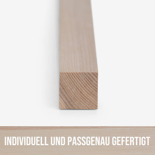 Holzleiste - Esche nach Maß